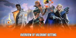 Valorant Betting – Live Every Breathtaking Combat Phase